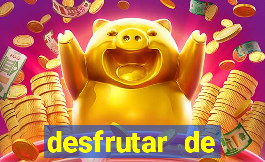 desfrutar de dinheiro atualizado